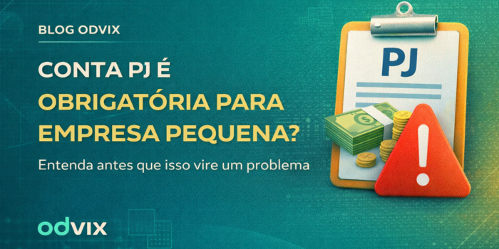 Conta PJ é obrigatória para empresa pequena? Entenda antes que isso vire um problema
